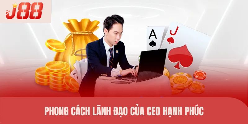Phong cách lãnh đạo của CEO Hạnh Phúc